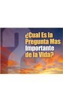 Cual Es La Pregunta Mas Importante de la Vida?