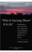 Who is Nursing Them? It is Us