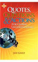 Quotes, Questions & Actions for Global Understanding