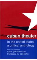 Cuban Theater in the United States: A Critical Anthology