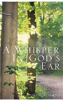 A Whisper in God's Ear