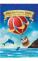 Dreams Come True, All They Need Is You