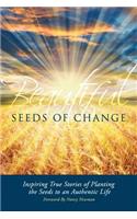 Beautiful Seeds of Change