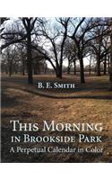 This Morning in Brookside Park