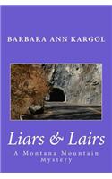 Liars & Lairs: A Montana Mountain Mystery