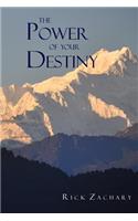 The Power of Your Destiny: The Simple Path to the Will of God in Your Life