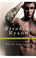 Breaking Ryann (Bad Boy Reformed 3)
