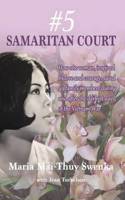 #5 Samaritan Court