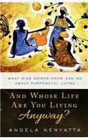 And Whose Life Are You Living Anyway?