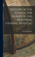 History of the School for Nurses of the Montreal General Hospital