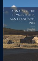 Annals of the Olympic Club, San Francisco, 1914