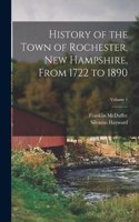 History of the Town of Rochester, New Hampshire, From 1722 to 1890; Volume 1