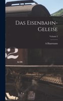 Eisenbahn-Geleise; Volume 2