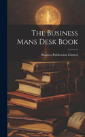 The Business Mans Desk Book