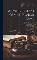Administration of Child Labor Laws