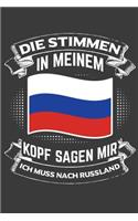 Die Stimmen in meinem Kopf sagen mir ich muss nach Russland