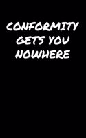 Conformity Gets You Nowhere&#65533;&#65533;&#65533;&#65533;