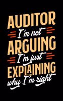 Auditor I'm Not Arguing I'm Just Explaining Why I'm Right