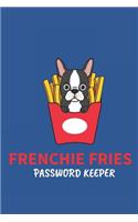 Frenchie Fries Password Keeper