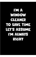 Window Cleaner Notebook - Window Cleaner Diary - Window Cleaner Journal - Funny Gift for Window Cleaner: Medium College-Ruled Journey Diary, 110 page, Lined, 6x9 (15.2 x 22.9 cm)