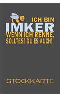 Ich bin Imker Wenn ich renne, solltest du es auch! Stockkarte