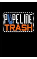 Pipeline Trash