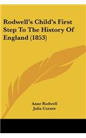 Rodwell's Child's First Step To The History Of England (1853)