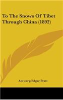 To The Snows Of Tibet Through China (1892)