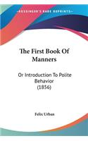 The First Book Of Manners