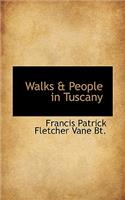 Walks & People in Tuscany