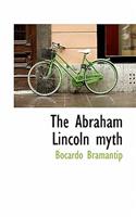 The Abraham Lincoln Myth