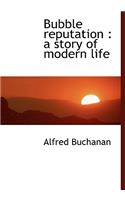 Bubble Reputation: A Story of Modern Life(English)