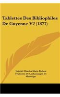 Tablettes Des Bibliophiles De Guyenne V2 (1877)