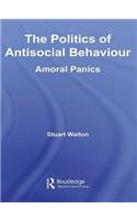 The Politics of Antisocial Behaviour