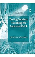 Tasting Tourism: Travelling for Food and Drink