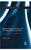 Ballistic Missile Defence and US National Security Policy