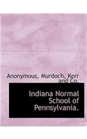 Indiana Normal School of Pennsylvania.