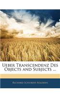 Ueber Transcendenz Des Objects and Subjects ...