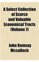 A Select Collection of Scarce and Valuable Economical Tracts (Volume 7): (English)
