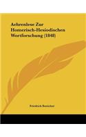Aehrenlese Zur Homerisch-Hesiodischen Wortforschung (1848)