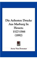 Die Aeltesten Drucke Aus Marburg In Hessen