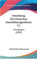 Entstehung Des Deutschen Immobiliareigenthums V1