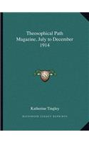 Theosophical Path Magazine, July to December 1914