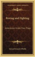 Roving and Fighting