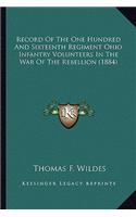 Record of the One Hundred and Sixteenth Regiment Ohio Infantrecord of the One Hundred and Sixteenth Regiment Ohio Infantry Volunteers in the War of the Rebellion (1884) Ry Volunteers in the War of the Rebellion (1884)