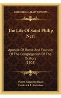 The Life Of Saint Philip Neri