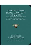A Second Letter From Major Scott To Mr. Fox