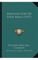 Manufacture Of Steel Balls (1917)