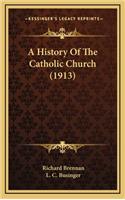 A History of the Catholic Church (1913)