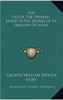 The Use of the Optative Mood in the Works of St. Gregory of Nyssa
